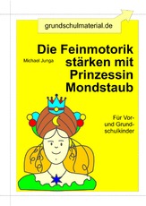 Die Feinmotorik trainieren mit Prinzessin Mondstaub.pdf